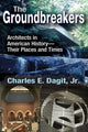 Book cover of: Groundbreakers. By: Charles E. Dagit, Jr.