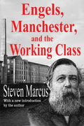 Engels, Manchester, and the Working Class