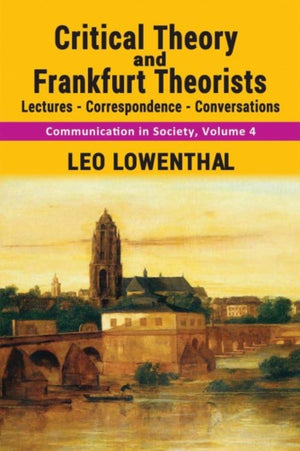 Critical Theory and Frankfurt Theorists