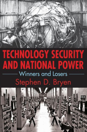 Technology Security and National Power