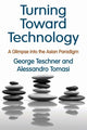 Book cover of: Turning Toward Technology. By: George Teschner