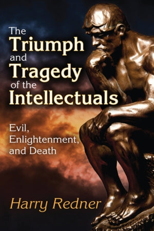 The Triumph and Tragedy of the Intellectuals