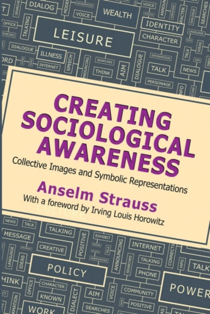 Book cover of: Creating Sociological Awareness. By: Anselm L. Strauss