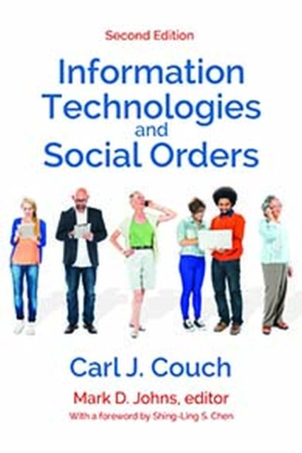 Book cover of: Information Technologies and Social Orders. By: Carl J. Couch