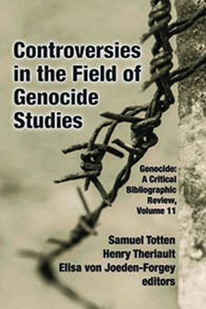 Controversies in the Field of Genocide Studies