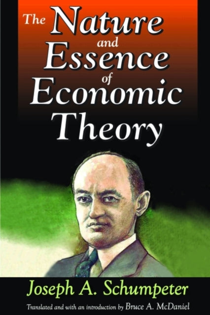 Book cover of: Nature and Essence of Economic Theory. By: Joseph Alois Schumpeter