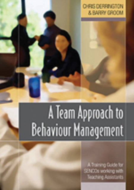 Book cover of: Team Approach to Behaviour Management. By: Chris Derrington