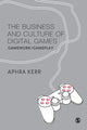 Book cover of: Business and Culture of Digital Games. By: Aphra Kerr