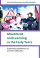 Book cover of: Movement and Learning in the Early Years. By: Christine Macintyre