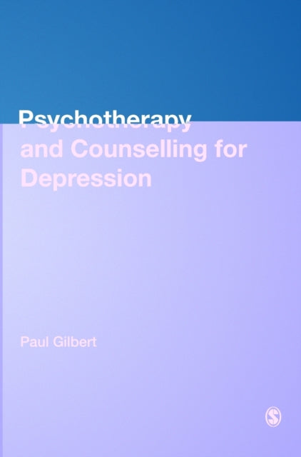 Book cover of: Psychotherapy and Counselling for Depression. By: Paul Raymond Gilbert