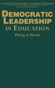 Book cover of: Democratic Leadership in Education. By: Phil Woods