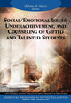 Book cover of: Social/Emotional Issues, Underachievement, and Counseling of Gifted and Talented Students