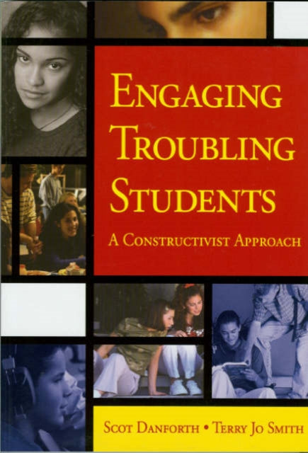 Book cover of: Engaging Troubling Students. By: Scot Danforth