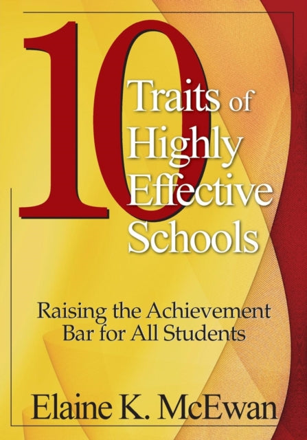 Book cover of: Ten Traits of Highly Effective Schools. By: Elaine K. McEwan