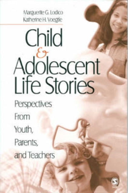 Book cover of: Child and Adolescent Life Stories. By: Marguerite G. Lodico