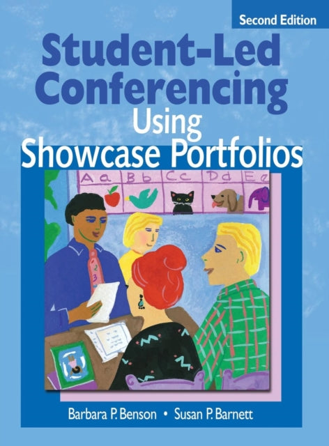 Book cover of: Student-Led Conferencing Using Showcase Portfolios. By: Barbara P. Benson