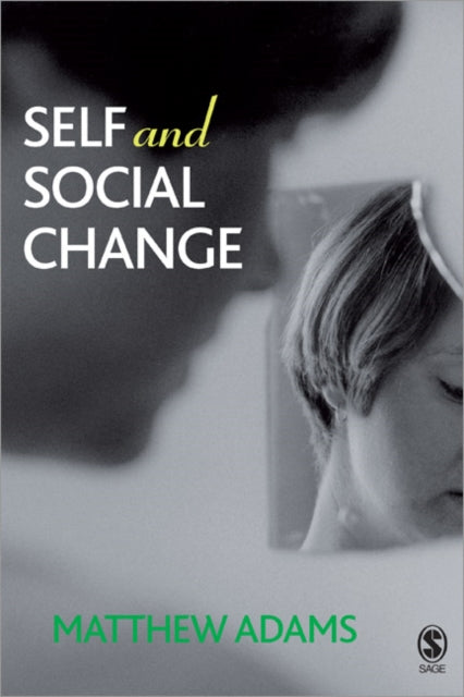 Book cover of: Self and Social Change. By: Matthew Adams