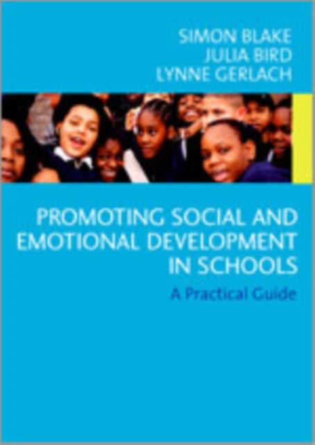 Book cover of: Promoting Emotional and Social Development in Schools. By: Simon Blake