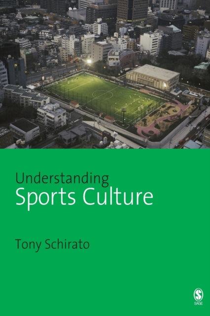 Book cover of: Understanding Sports Culture. By: Tony Schirato