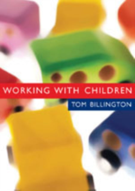 Book cover of: Working with Children. By: Tom Billington