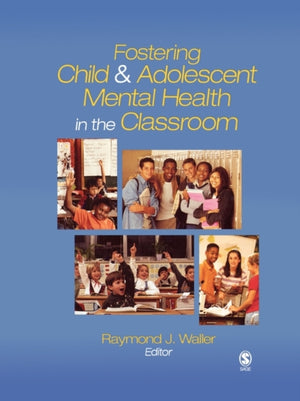 Fostering Child and Adolescent Mental Health in the Classroom
