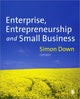 Book cover of: Enterprise, Entrepreneurship and Small Business. By: Simon Down