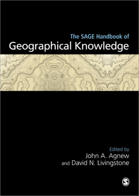 Book cover of: SAGE Handbook of Geographical Knowledge. By: John A. Agnew