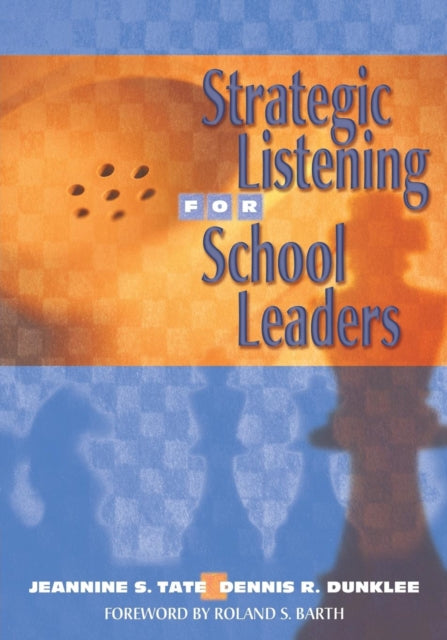 Book cover of: Strategic Listening for School Leaders. By: Jeannine S. Tate