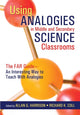 Book cover of: Using Analogies in Middle and Secondary Science Classrooms