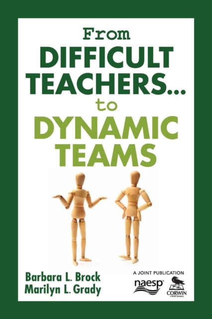 Book cover of: From Difficult Teachers . . . to Dynamic Teams. By: Barbara L. Brock