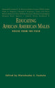 Book cover of: Educating African American Males. By: Olatokunbo S. Fashola