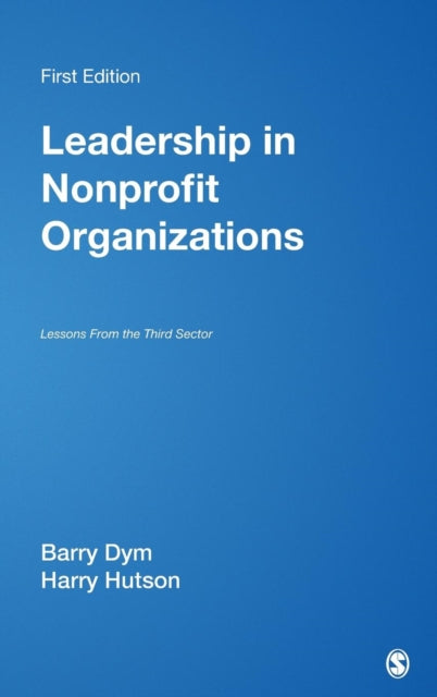 Book cover of: Leadership in Nonprofit Organizations. By: Barry Michael Dym