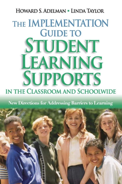 Book cover of: Implementation Guide to Student Learning Supports in the Classroom and Schoolwide. By: Howard S. Adelman