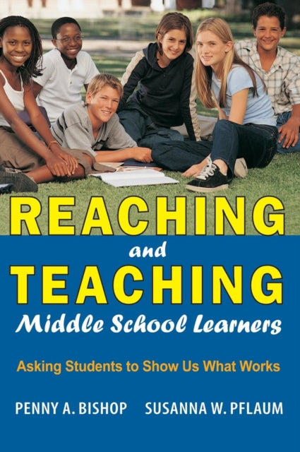 Book cover of: Reaching and Teaching Middle School Learners. By: Penny A. Bishop