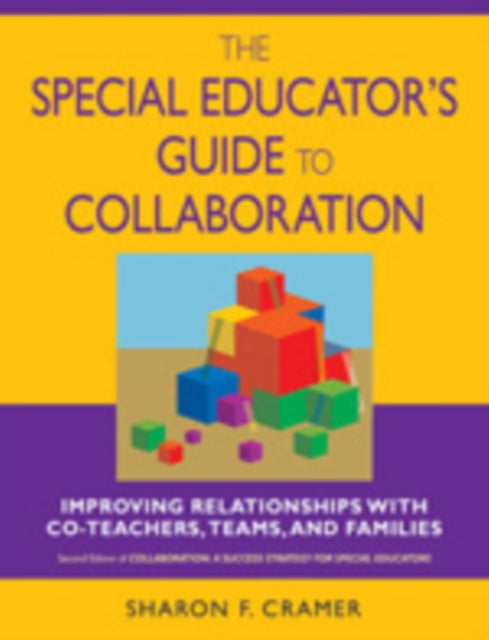 Book cover of: Special Educator's Guide to Collaboration. By: Sharon F. Cramer