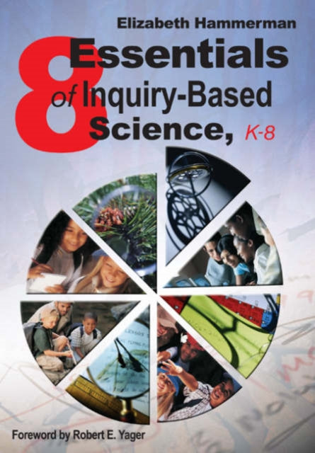 Book cover of: Eight Essentials of Inquiry-Based Science, K-8. By: Elizabeth Hammerman