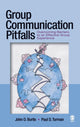 Book cover of: Group Communication Pitfalls. By: John Orville Burtis, John O. Burtis