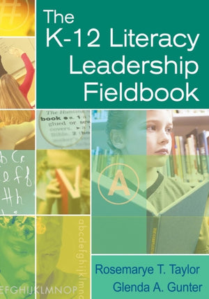 The K-12 Literacy Leadership Fieldbook