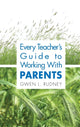 Book cover of: Every Teacher's Guide to Working With Parents. By: Gwen L. Rudney