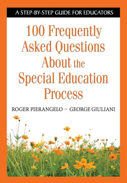 100 Frequently Asked Questions About the Special Education Process