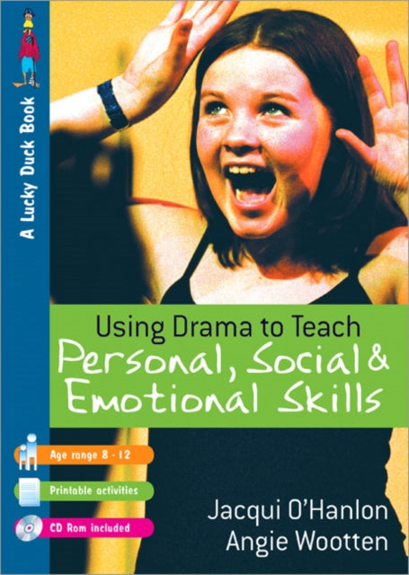 Book cover of: Using Drama to Teach Personal, Social and Emotional Skills. By: Jacqui O'Hanlon