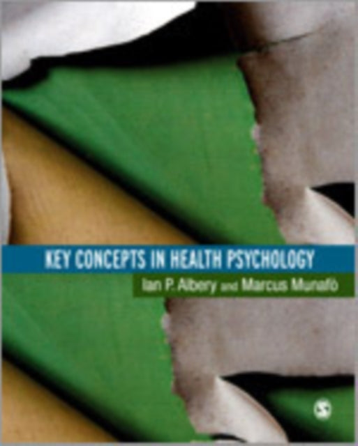 Book cover of: Key Concepts in Health Psychology. By: Ian Albery, I. Albery