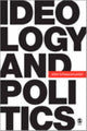 Book cover of: Ideology and Politics. By: John J Schwarzmantel