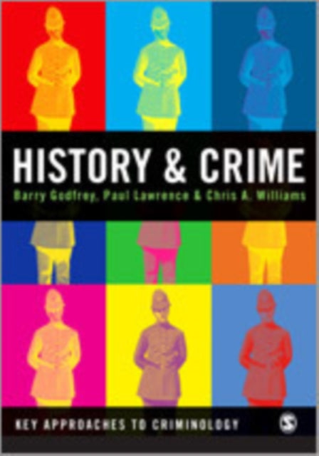 Book cover of: History and Crime. By: Barry S Godfrey, Barry S. Godfrey