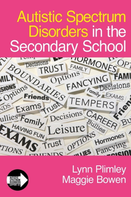 Book cover of: Autistic Spectrum Disorders in the Secondary School. By: Lynn Plimley