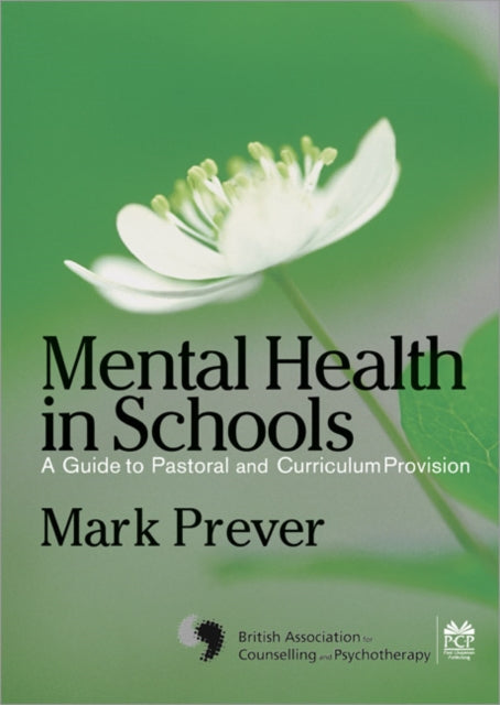 Book cover of: Mental Health in Schools. By: Mark Prever