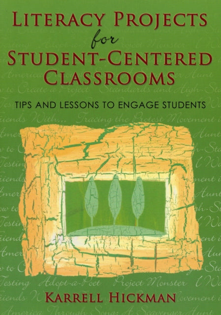 Book cover of: Literacy Projects for Student-Centered Classrooms. By: Karrell Hickman
