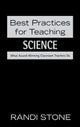 Book cover of: Best Practices for Teaching Science. By: Randi Stone