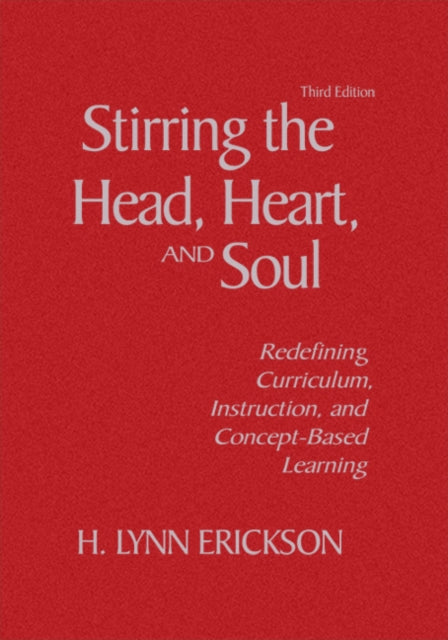 Book cover of: Stirring the Head, Heart, and Soul. By: H. Lynn Erickson
