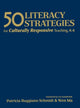 Book cover of: 50 Literacy Strategies for Culturally Responsive Teaching, K-8. By: Patricia Ruggiano Schmidt